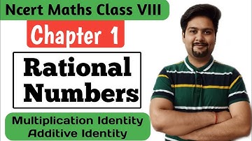 Ncert Class 8 Maths Chapter 1  || Additive and Multiplicative Identity for Rational Numbers
