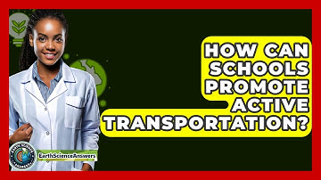 How Can Schools Promote Active Transportation? - Earth Science Answers