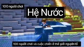 100 NGƯỜI CHƠI VÀ CUỘC CHIẾN Ở THẾ GIỚI NGUYÊN TỐ KHỐC LIỆT | CUỘC CHIẾN HAY NHẤT MINECRAFT