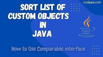 Java Interview Question | Sorting List of Objects using Comparable Interface with Collections.sort()