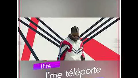 Lefa - J'me téléporte