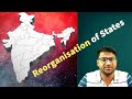 Reorganisation of states and union territories      indian polity  hindi