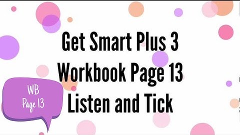 GET SMART PLUS 3 | WORKBOOK PAGE 13 | ACTIVITY 1 | LISTEN AND TICK