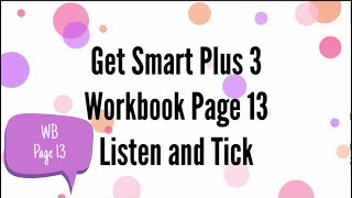 GET SMART PLUS 3 | WORKBOOK PAGE 13 | ACTIVITY 1 | LISTEN AND TICK