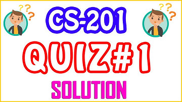 CS-201 Quiz No 1 Live Solution II | 10/10 Marks Confirm | 21-January-2021