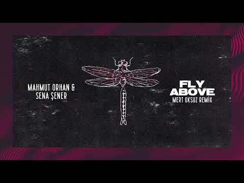 Mahmut Orhan & Sena Sener - Fly Above (Mert Oksuz Remix) [Visualizer] [Ultra Music]