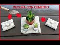 DIY  Como hacer manualidades con cemento para decorar / Concreto ideas ♻️  #cementoideas #handmade