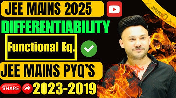 JEE Mains 2025 ( L 7 ) Differentiability  ( Functional Equation ) JEE Main PYQ 2024 - 2021 Class 12