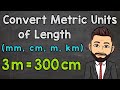 Metric units of length  convert mm cm m and km