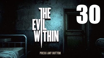 The Evil Within - Walkthrough Part 30 - Chapter 11: Reunion Part 3