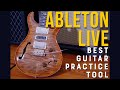 Ableton Live - The Best Guitar Practice Tool