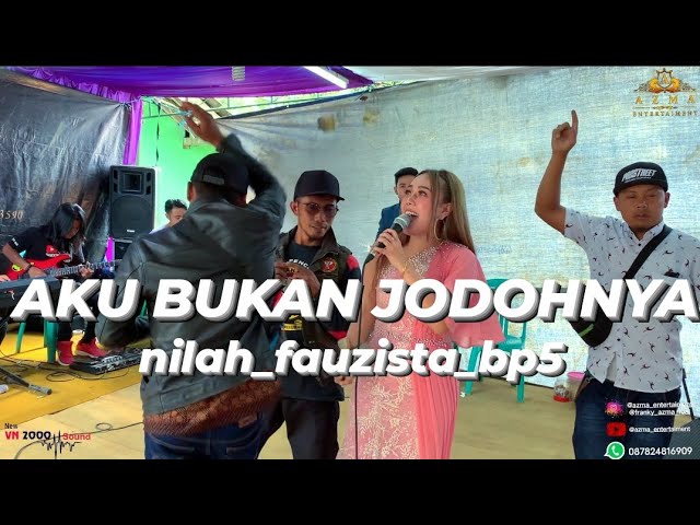 AKU BUKAN JODOH NYA - NILAH FAUZISTA BP5 ( KOPLO ENAK JOGET MANTUL ) class=