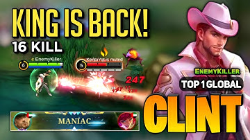 MANIAC! Clint Best 2023 [ Clint Top 1 Global Gameplay ] Enemy Killer - Mobile Legends