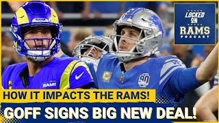 Matthew Stafford Wants More Guaranteed Money, Jared Goff Signs Big Extension, How it Impacts Rams!