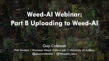 Weed-AI Webinar: Part B Uploading to Weed-AI
