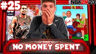 NO MONEY SPENT SERIES #25 - THE KING OF THE HILL RUNS MyTEAM! NBA 2K23 MyTEAM