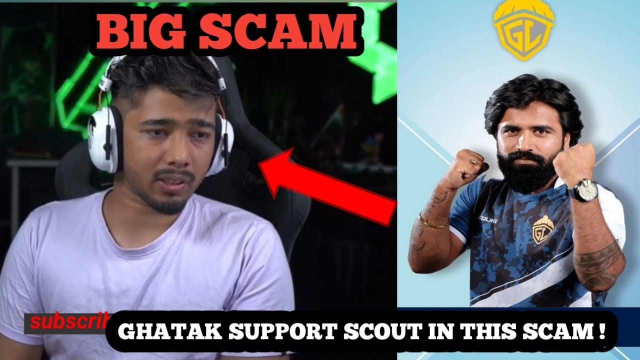 Ghatak support scout in this scam.....😐