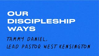 Our Discipleship Ways (Session 1: Tammy Daniel)