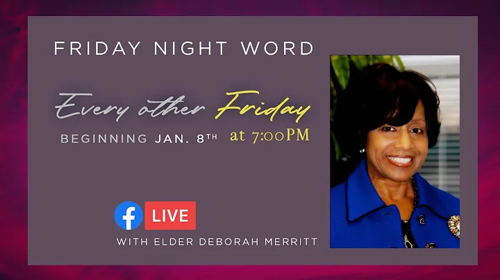 Friday Night in the Word with Elder Deborah Merritt