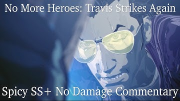 No More Heroes: Travis Strikes Again Spicy SS+ No Damage All Bosses (Commentary)