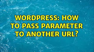 Wordpress: How to pass parameter to another url?