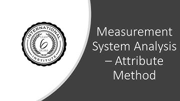 Measurement System Analysis - Attribute Method