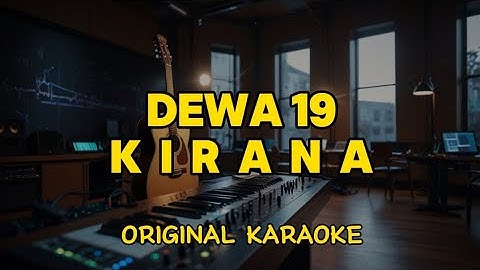 Dewa 19 - Kirana (Karaoke Score)