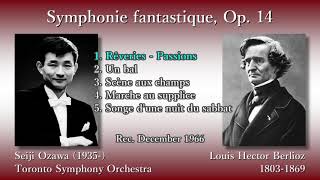 Berlioz: Symphonie fantastique, Ozawa & TorontoSO (1966) ベルリオーズ 幻想交響曲 小澤征爾
