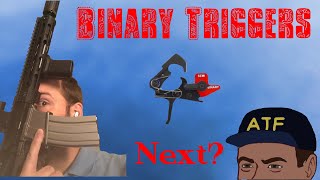 Is Your Binary Trigger Next??