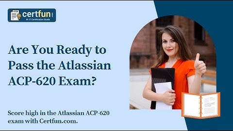 Are You Ready to Pass the Atlassian ACP-620 Exam?