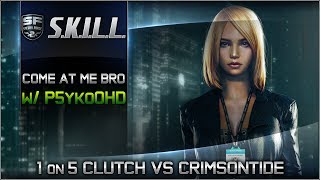 SF2: 1on5 Clutch Vs CrimsonTide (CW Footage) w/ P5ykoOHD