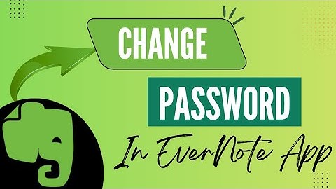 Secure Your Account: How to Change Evernote Password - 2025
