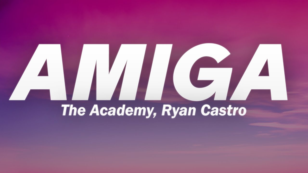 Download The Academy: Segunda Misión - AMIGA (feat. Ryan Castro) ❤️ (Letra) MP3