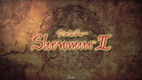Lets Play Shenmue 2 episode #1 Hong Kong