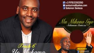 Video thumbnail of "Solomon Senteza -- Mu Mikono Gyo - TRACK 6. Ye Mukama"