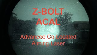 Z-BOLT ACAL - Made in USA Night Vision Laser!! 