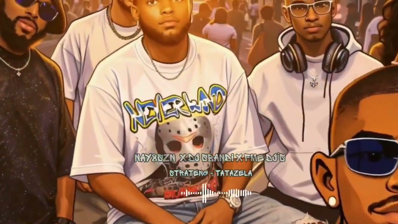 NAY8SZN x DJ SBANDI x FME DJ'S_Strateng-Tatazela
