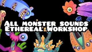 Ethereal Workshop (All Monster Sounds)