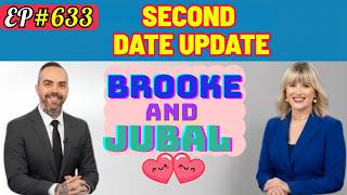 Brooke and Jubal Second Date Update | She Said “One Kiss Won’t Hurt… Right?” 😳💋 | Ep # 633