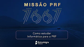 Como estudar Informática para a PRF?