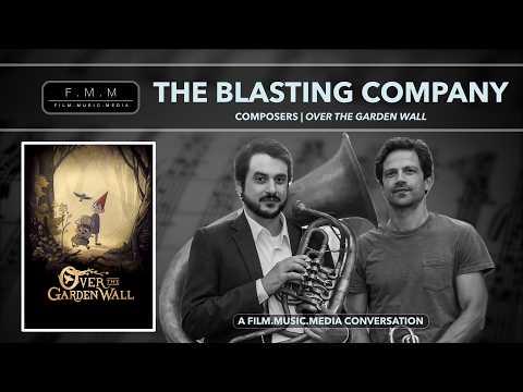 The Blasting Company | Composers: Over The Garden Wall