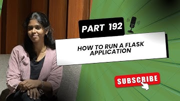 ▶️ Part 192: How to Run a Flask Application