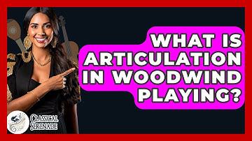 What Is Articulation In Woodwind Playing? - Classical Serenade