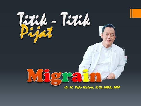 Titik-titik Pijat Migrain : dr. H. Tejo Katon, S.Si, MBA, MM