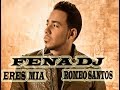 Romeo Santos - Eres Mia Remix Intro Edit Fena DJ