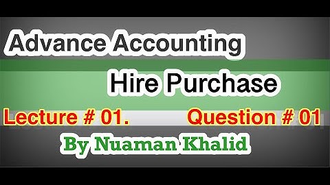 Lecture # 01 || Hire Purchase  || B.Com Part 2 || Advance Accounting || #online lecture