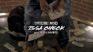 Gogreen Luck Issa Check Official Music Video