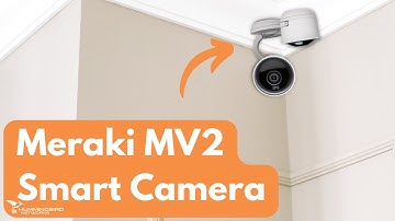 Introducing the NEW Meraki MV2 Smart Camera