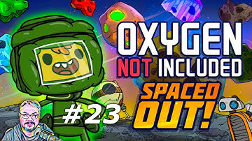 Oxygen Not Included Spaced Out! - Episode 23