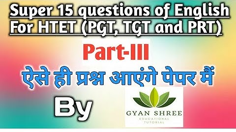 Super 15 Questions of English For HTET (PGT, TGT, PRT)|Part-3|By Gyan Shree Educational Tutorial